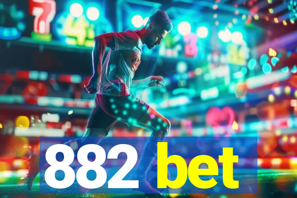 882 bet